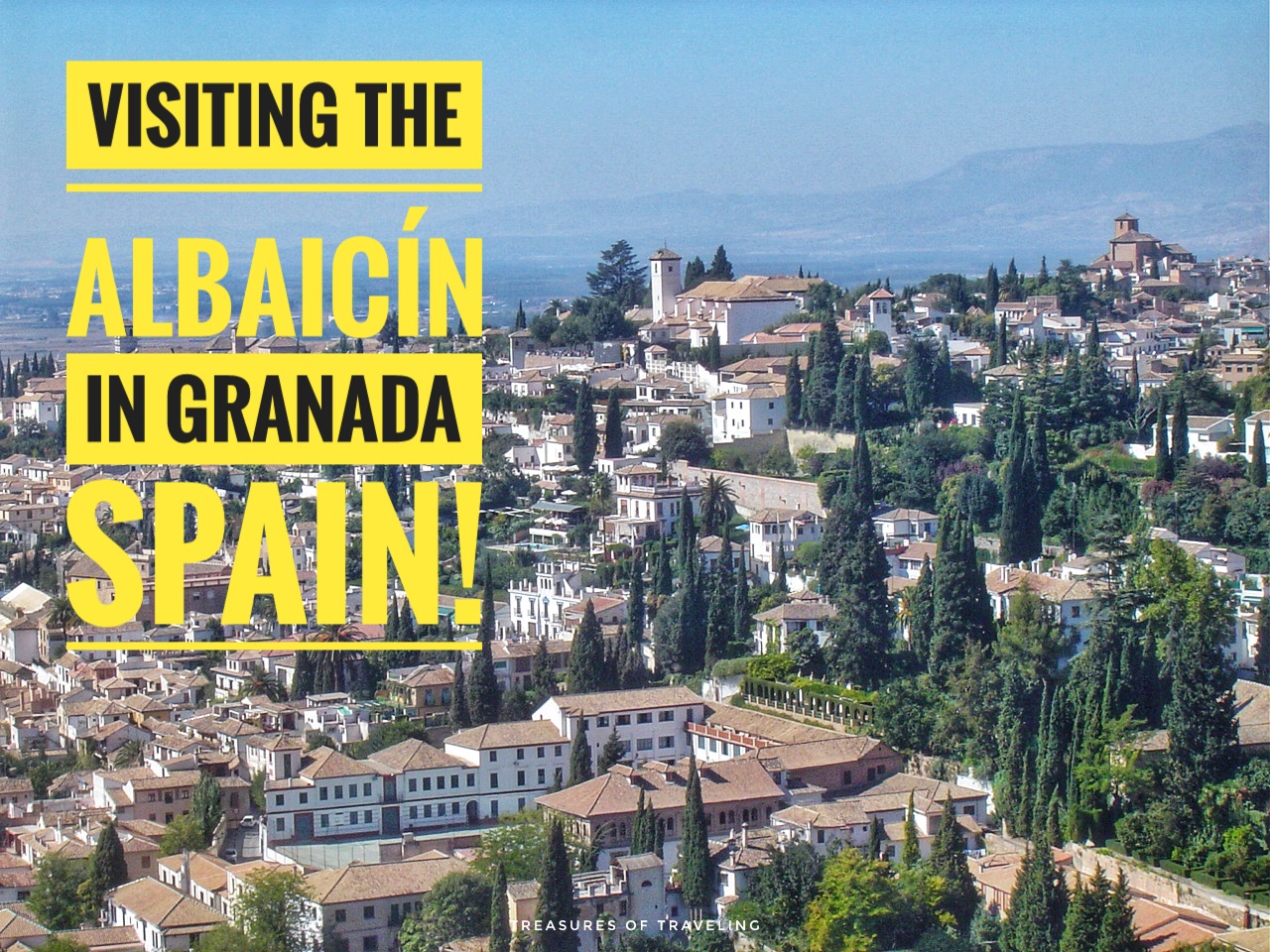 Visiting the Albaicín in Granada Spain!