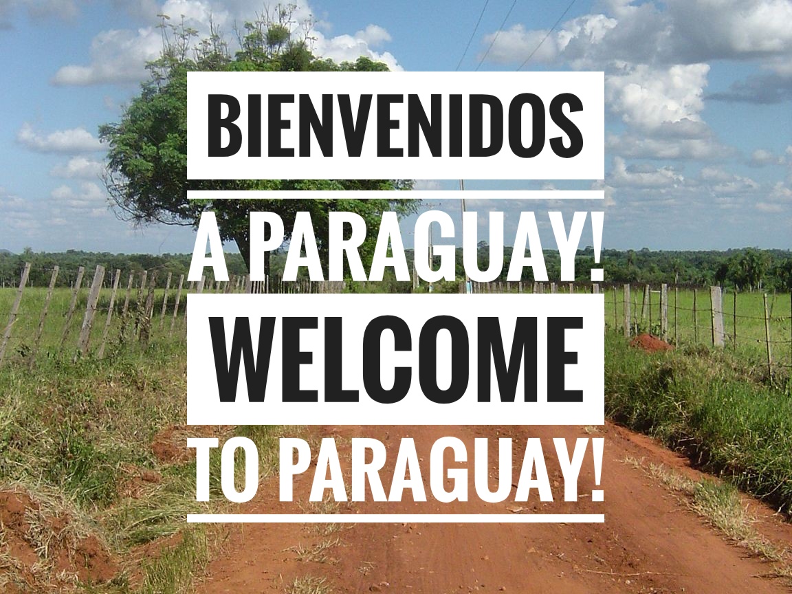 Bienvenidos a Paraguay!