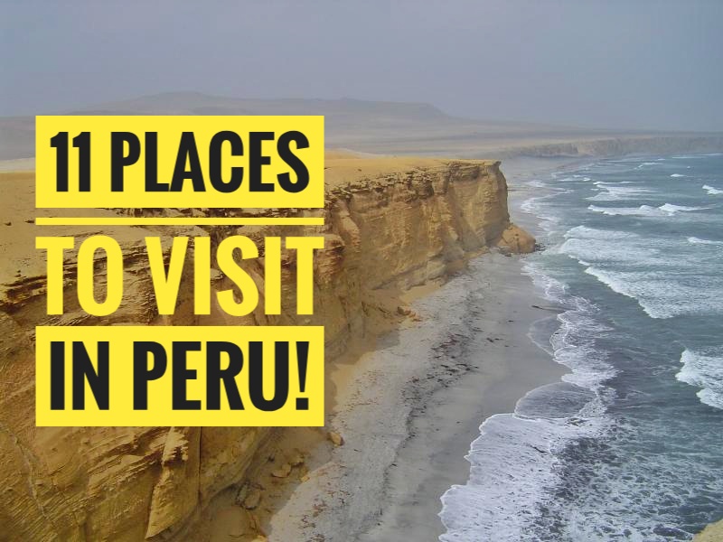 Peru is a fantastic country to visit and is full of different treasures of traveling to explore and these are the 11 places I recommend to visit on any trip to Peru.