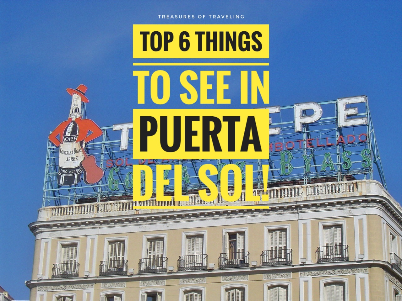 The Top 6 Things To See in Puerta del Sol, Madrid, Spain!