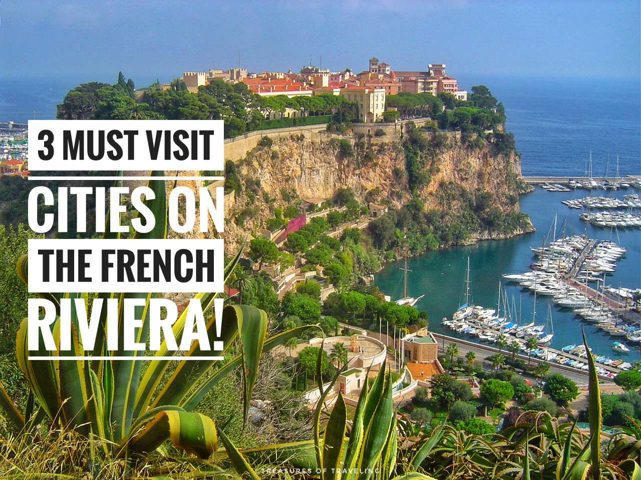 The French Riviera: 3 Must Visit Cities on the Côte d’Azur!